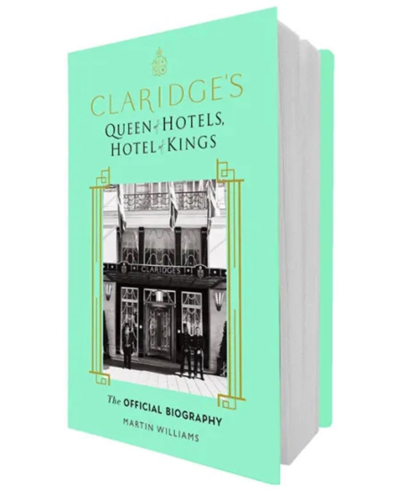 Claridge’s, the biography